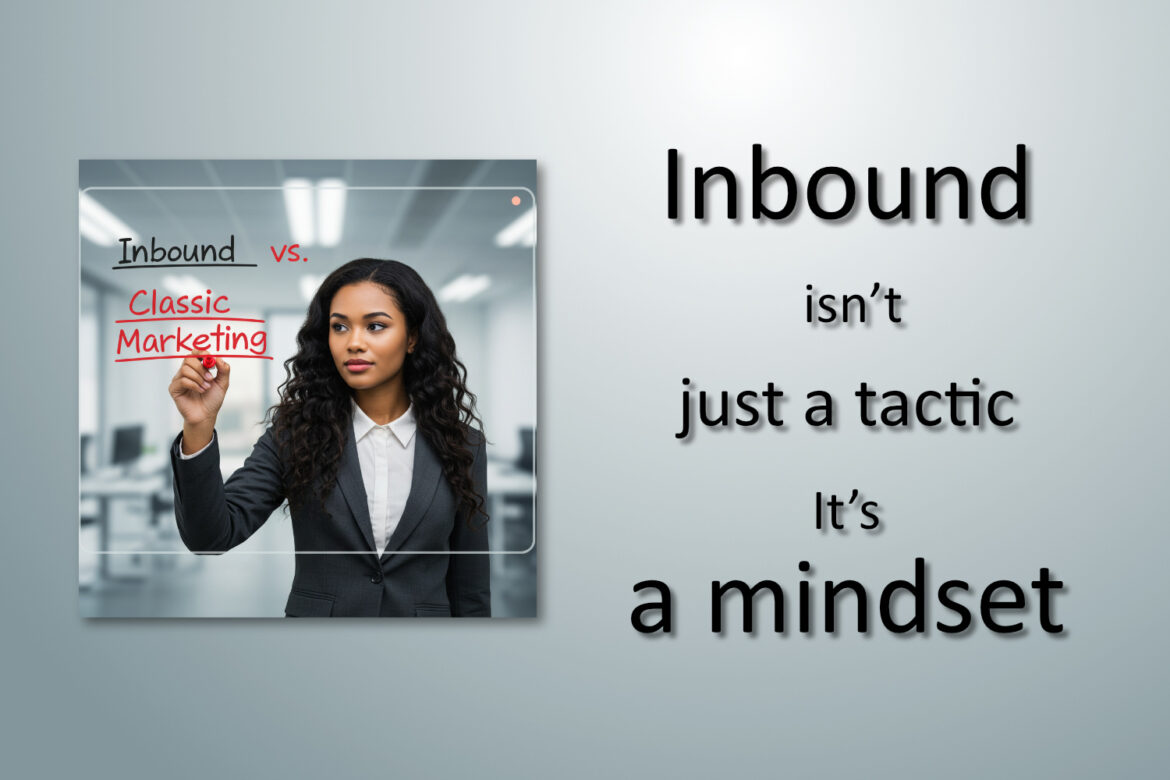 Inbound isn’t just a tactic. It’s a mindset.